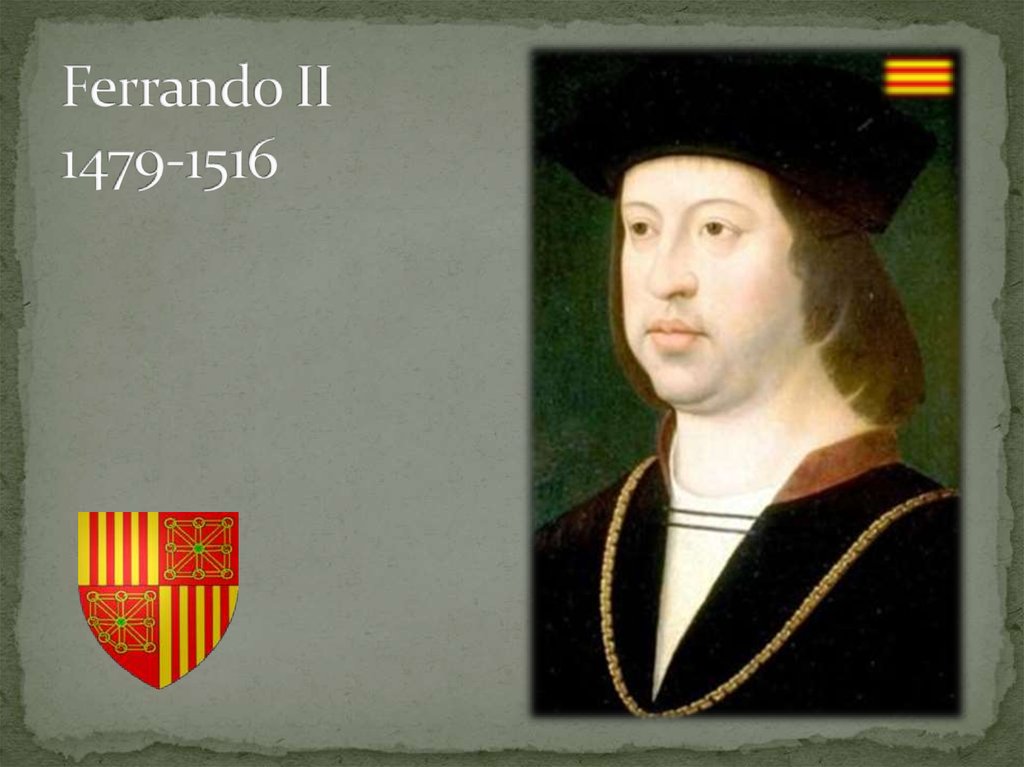 Ferrando II 1479-1516