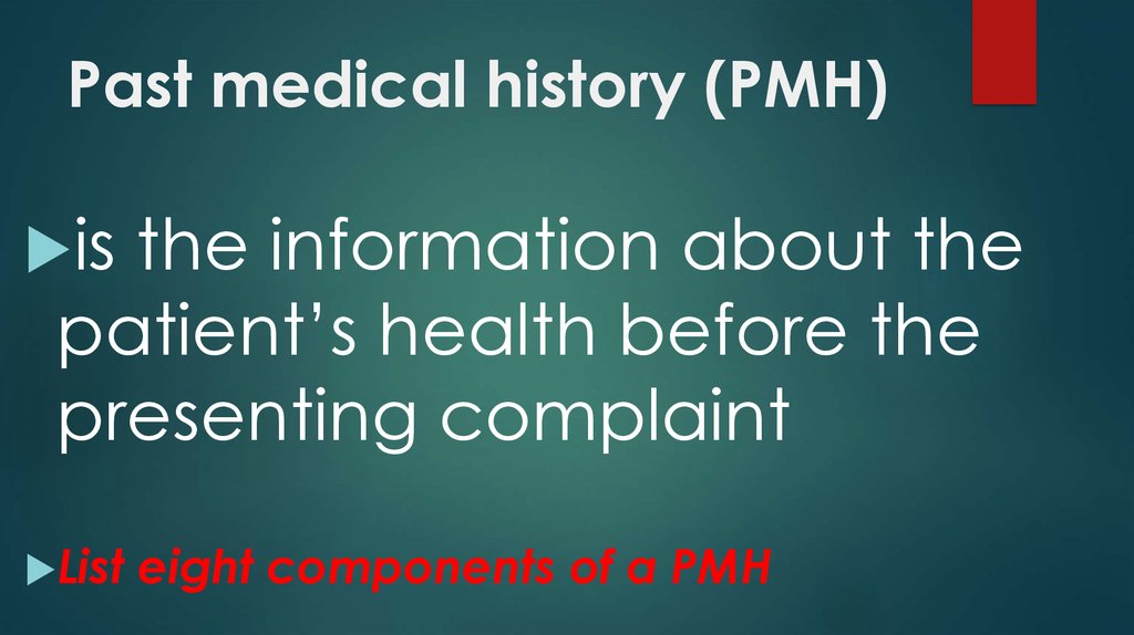 Past medical history (PMH)