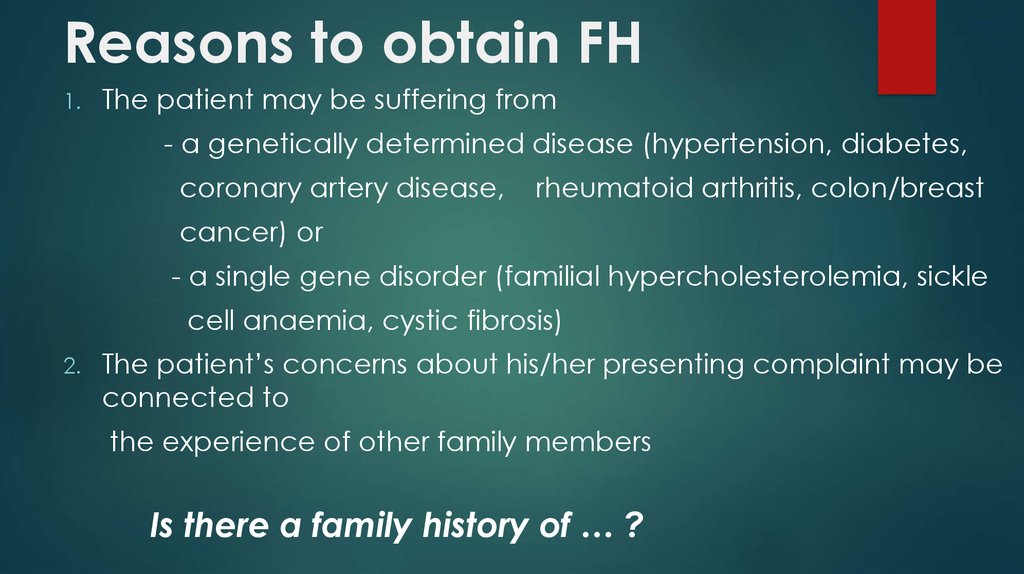 Reasons to obtain FH