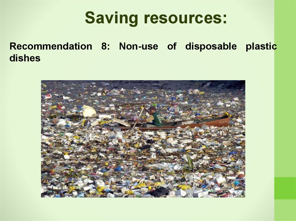 Saving resources. Resource conserving.