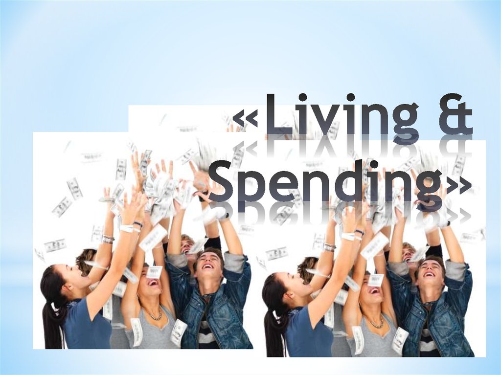 «Living & Spending»