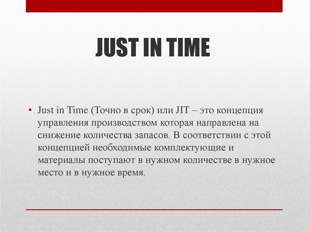     Just-in-time    