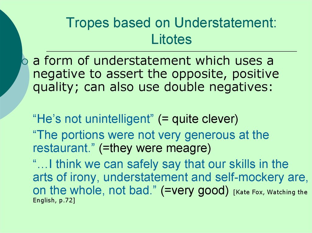 Tropes based on Understatement: Litotes