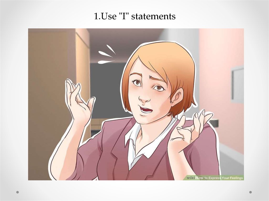 1.Use "I" statements