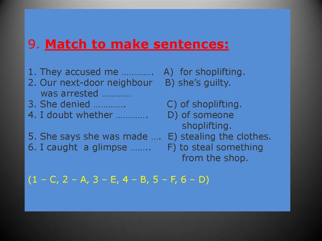 8 make sentences. Match to make sentences. Make sentences.