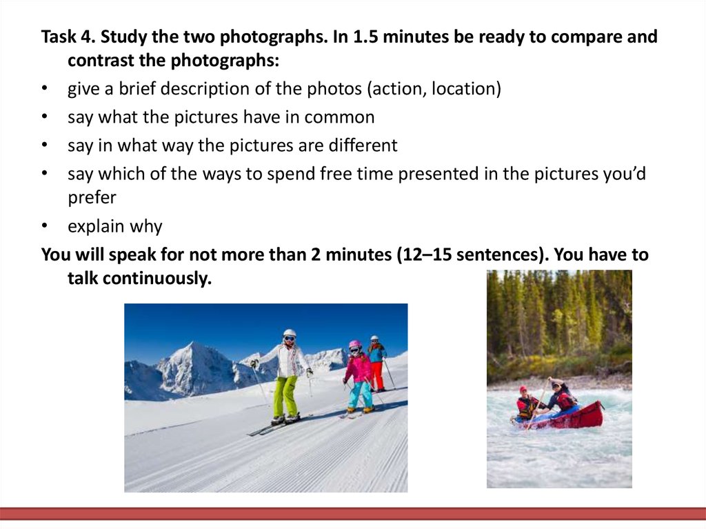 Compare two pictures. Study the two photographs in 1.5 minutes be ready to compare and contrast the photographs give a гдз. Study the two photographs. In 1.5 minutes be ready to compare and contrast the photographs: море. Give a brief description of the photos Action location say what the picture. Speaking task 4.