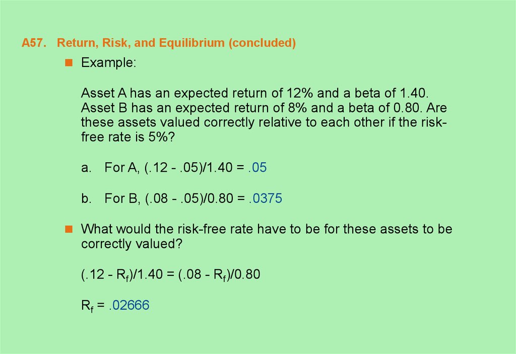 A57. Return, Risk, and Equilibrium (concluded)
