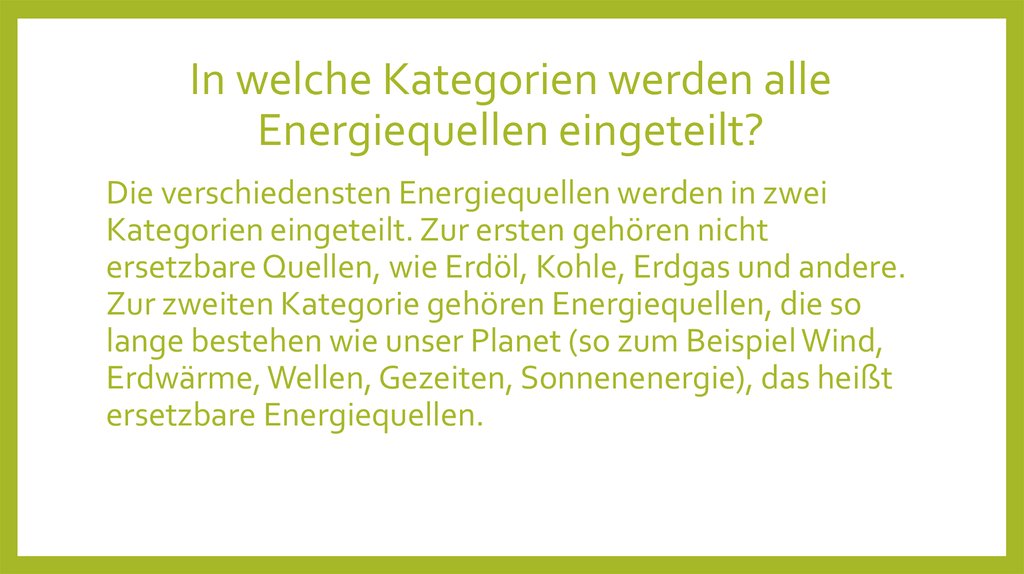 In welche Kategorien werden alle Energiequellen eingeteilt?