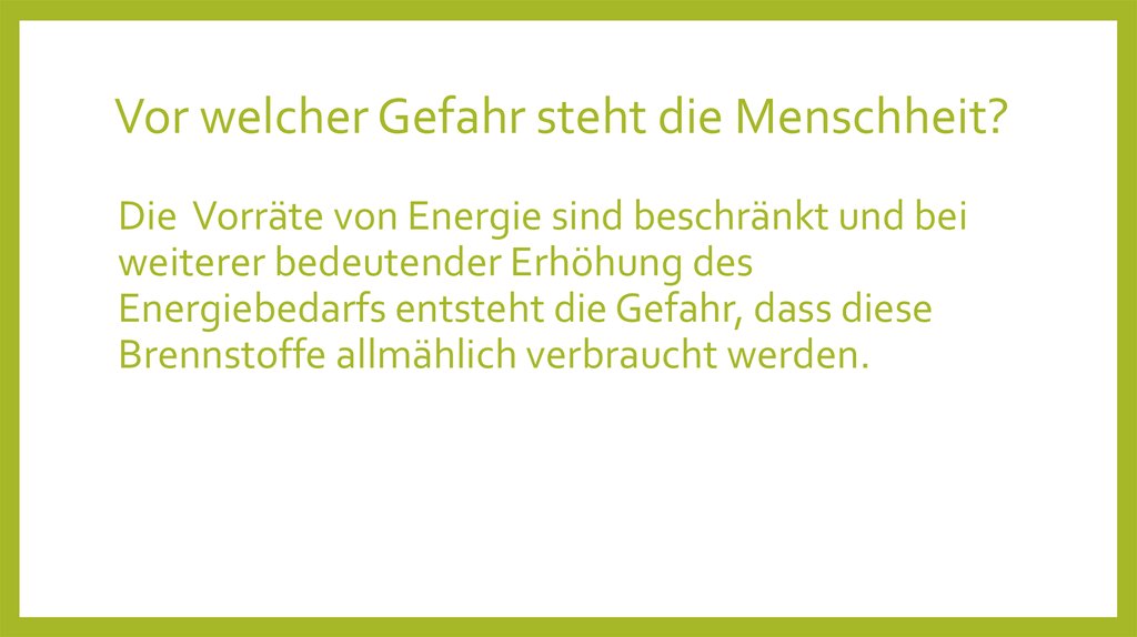 Vor welcher Gefahr steht die Menschheit?