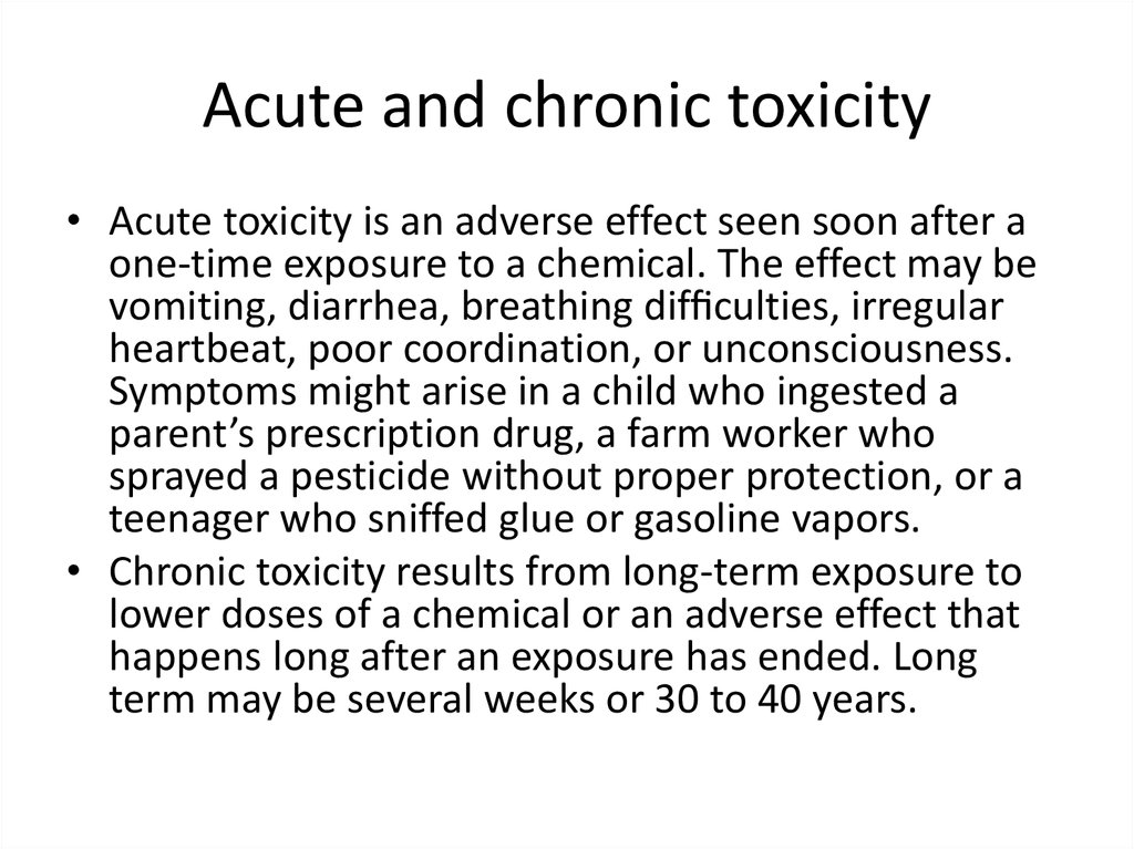 Acute and chronic toxicity
