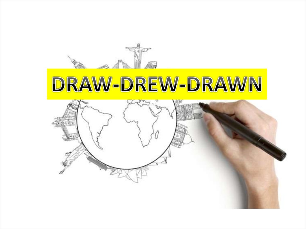 Глаголы draw drew drawn