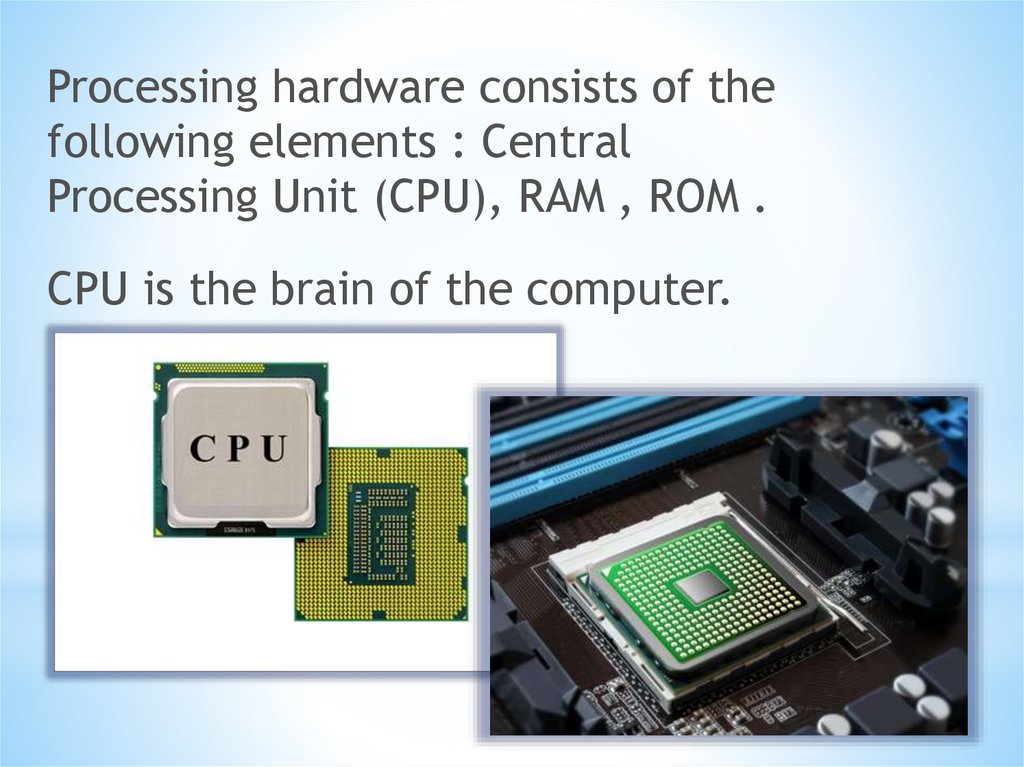 Hardware am. Processing Hardware. CPU Ram ROM. ROM CPU Ram жесткий диск процессор. Установите соответствие CPU Ram ROM.