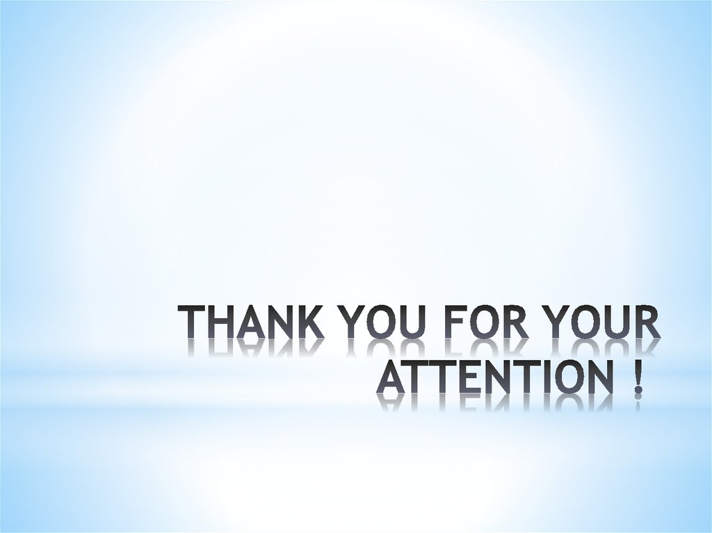 THANK YOU FOR YOUR ATTENTION ! 