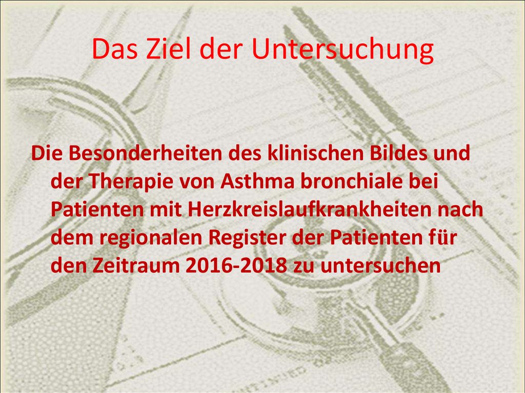 Das Ziel der Untersuchung