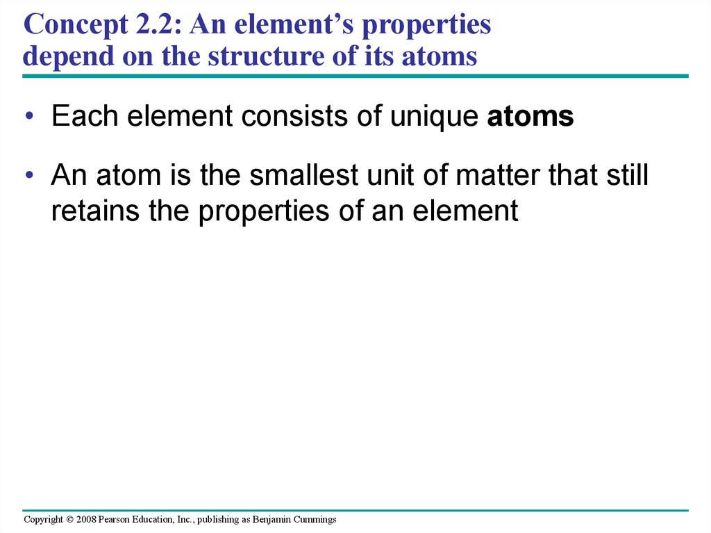 Concept 2.2: An element’s properties depend on the structure of its atoms