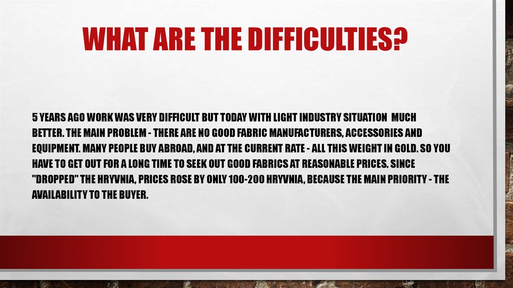 What are the difficulties? 