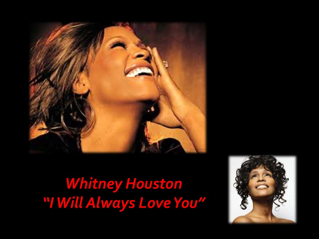 Уитни хьюстон i will always love. Уитни Хьюстон always. Whitney Houston i will always Love you. Whitney Houston i will always Love. Whitney Houston i will always Love you перевод.