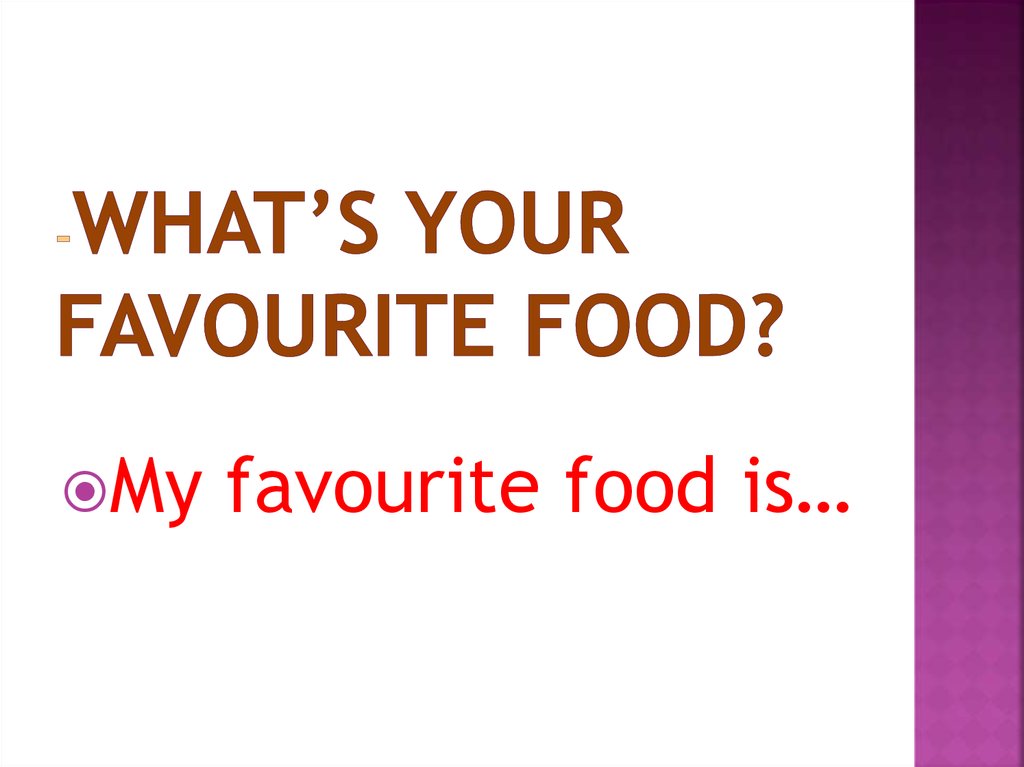 My favourite food is перевод на русский. My favourite food is. Проект my favourite dishes. Проект по английскому mi Favorit food.