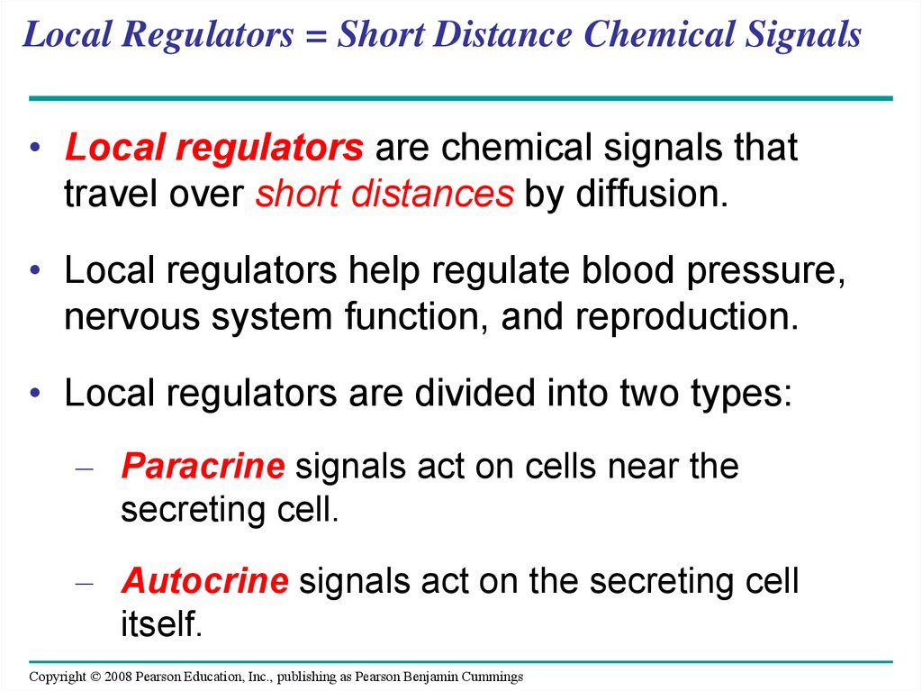 Local Regulators = Short Distance Chemical Signals