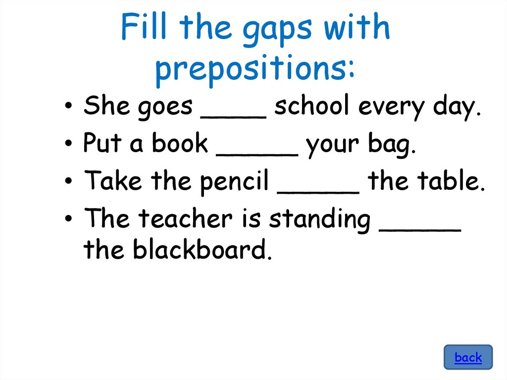 Fill the gaps. Fill in the gaps with prepositions. Filling in the gaps на уроках английского. Fill in the gaps with the correct prepositions.
