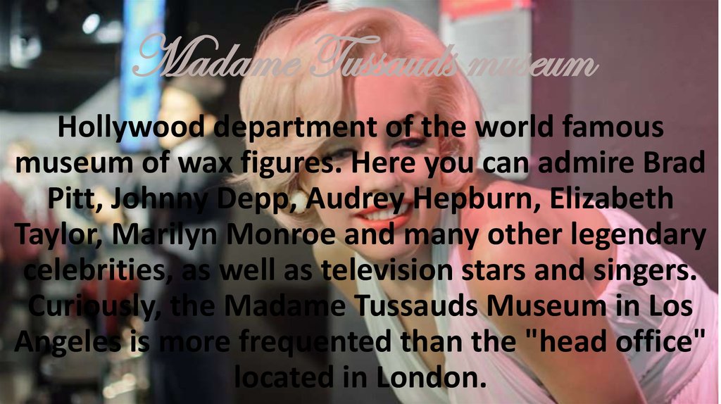 Madame Tussauds museum