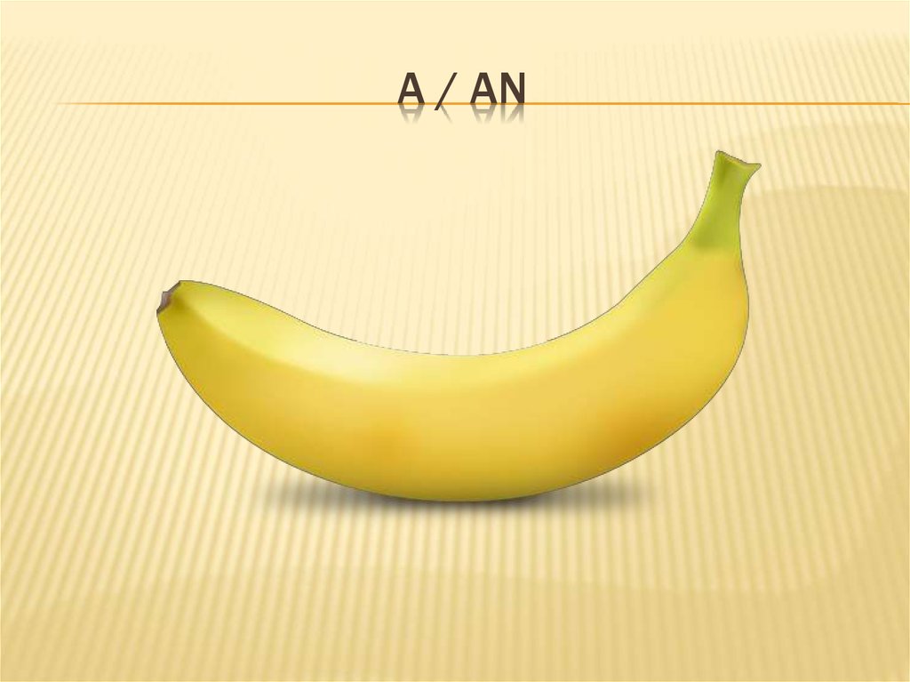 A / an