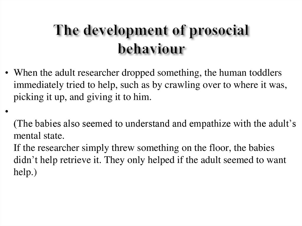 The development of prosocial behaviour