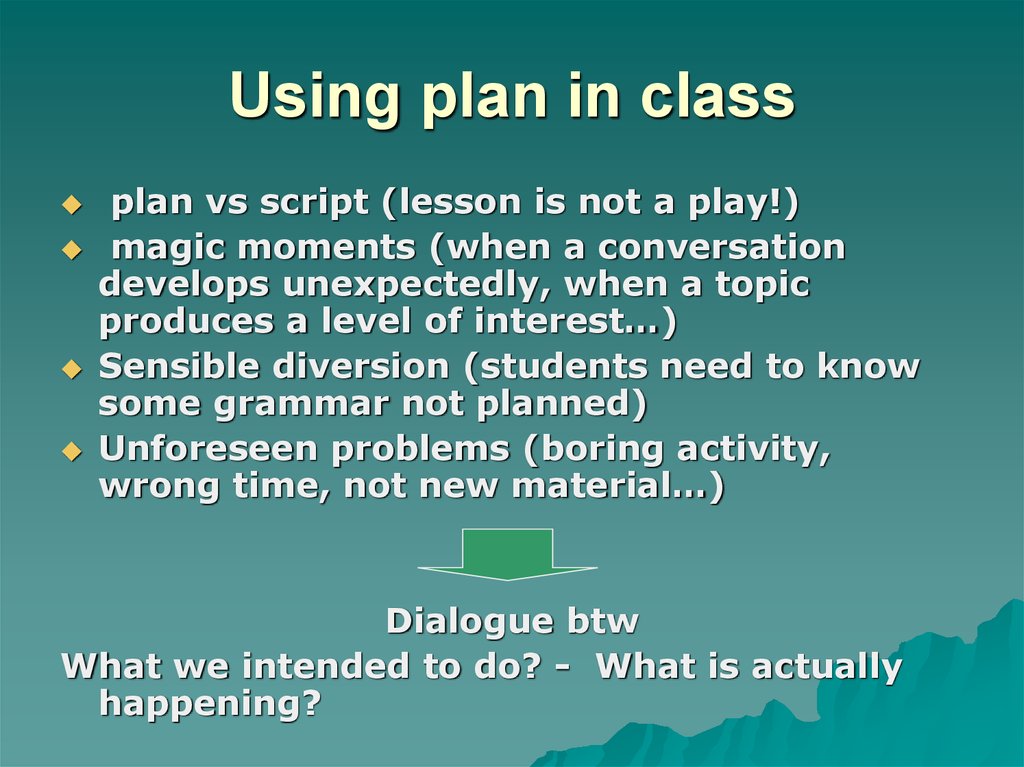 Using plan in class