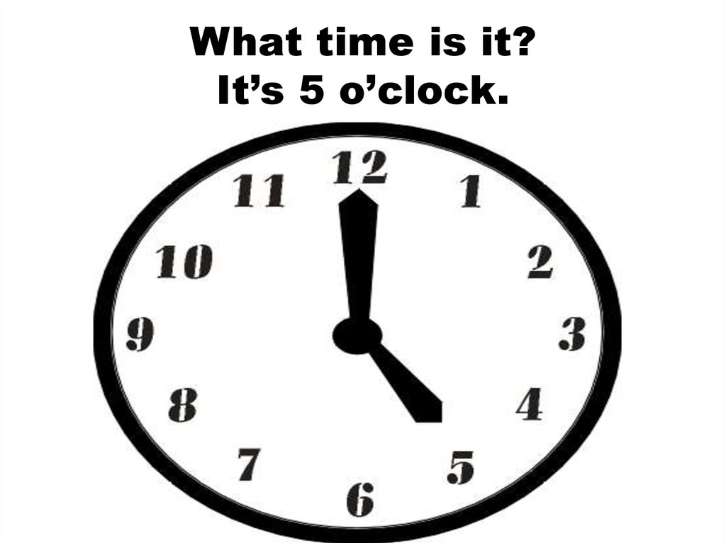 O time. What time. What time is it o Clock. Seven o'Clock английский язык. Time is.