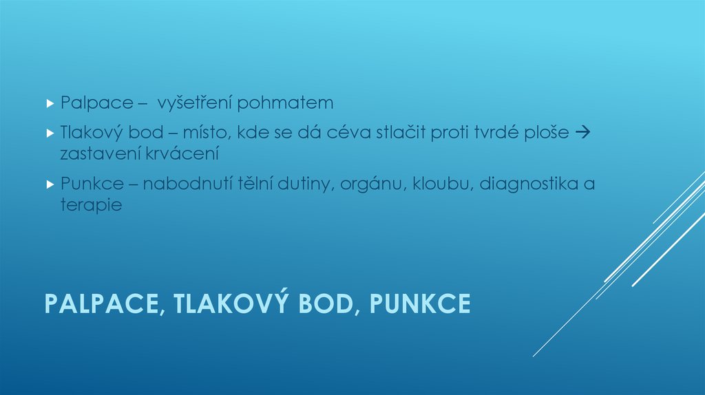 PALPACE, TLAKOVÝ BOD, PUNKCE