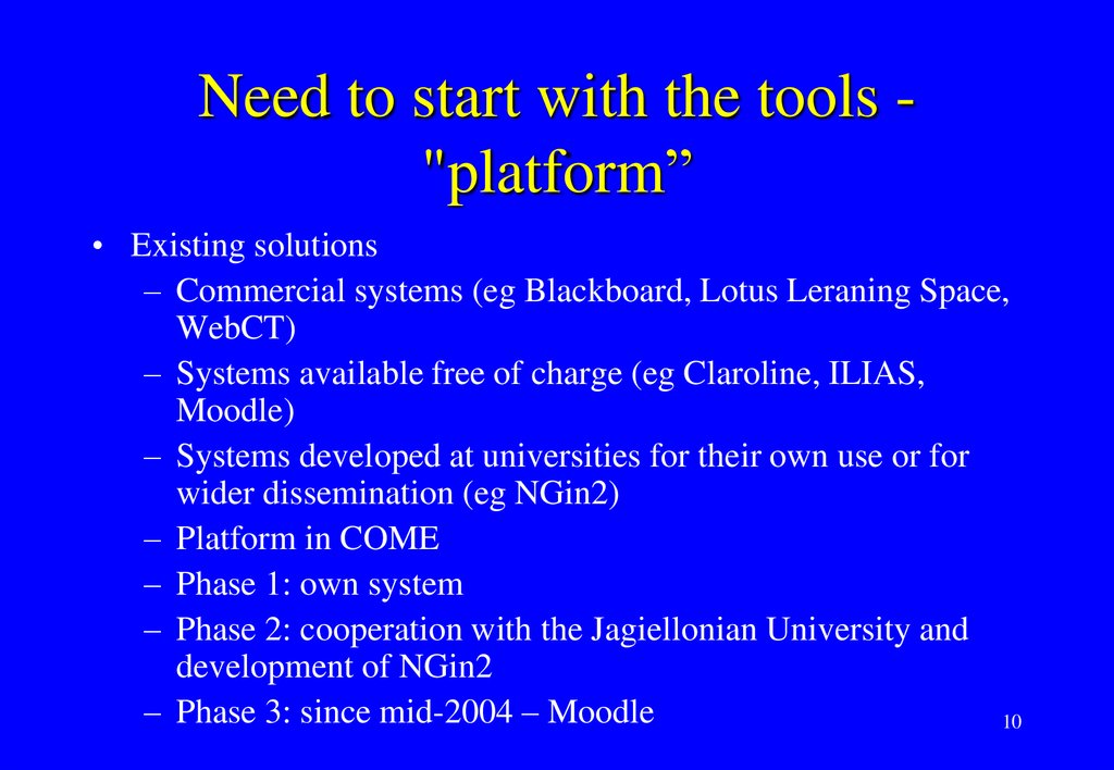 Need to start with the tools - "platform”