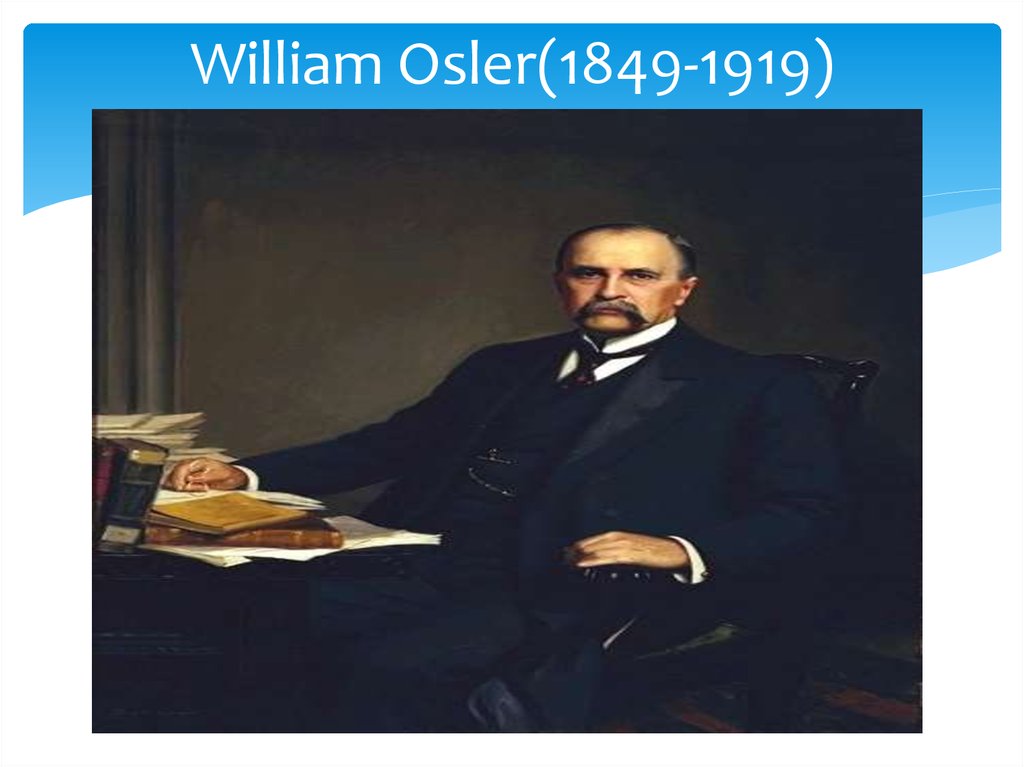 William Osler(1849-1919)