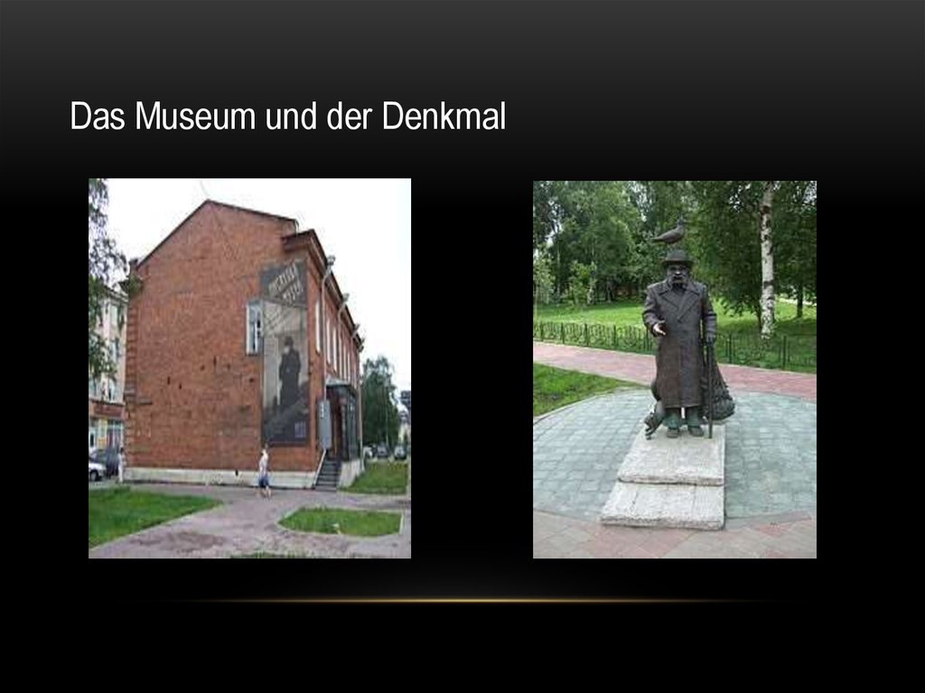 Das Museum und der Denkmal