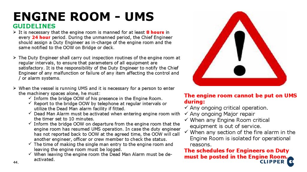 When operating. Unmanned Machinery Space. Глава IV. Engine Room Watchkeeping procedures Vocabulary. Alarm in engine Room. Engine Room Duty.