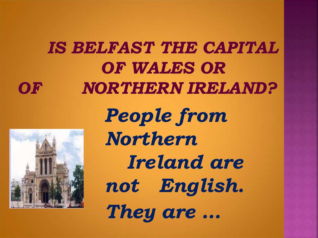 Is Belfast the capital of Wales or of Northern Ireland?