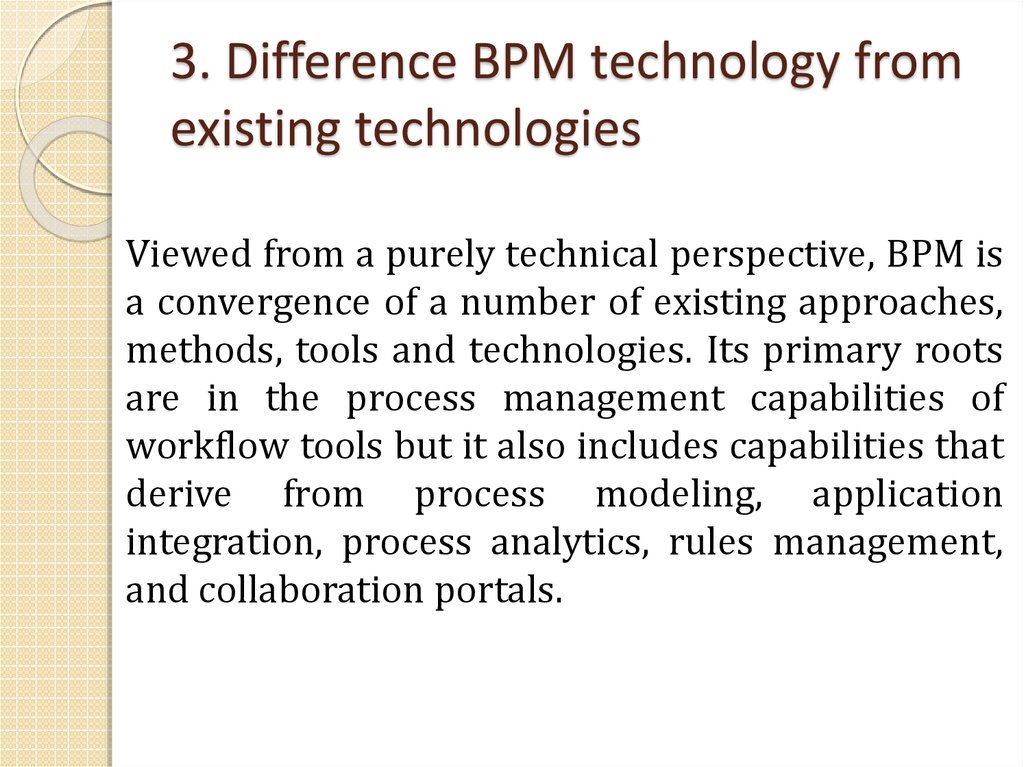 3. Difference BPM technology from existing technologies