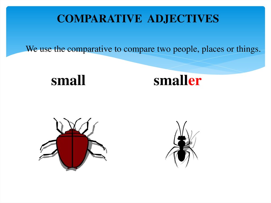 Compare 2 people. Comparative adjectives. Small smaller the smallest ответы. Картинка small smaller. Comparatives and Superlatives.