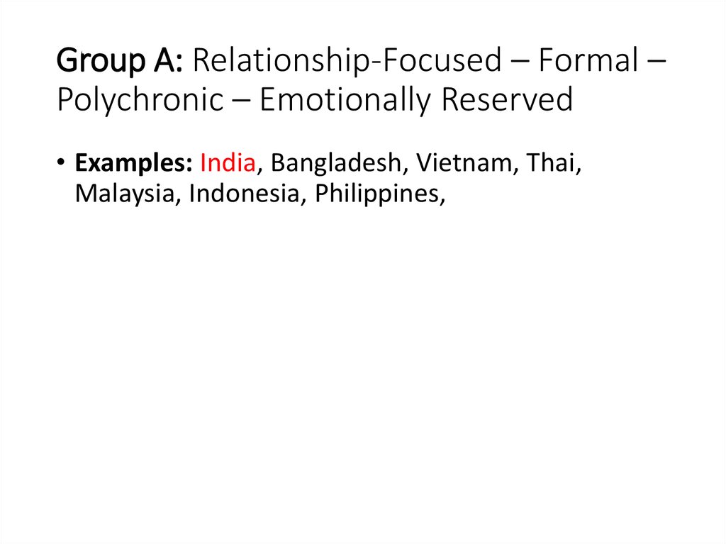 Group A: Relationship-Focused – Formal – Polychronic – Emotionally Reserved