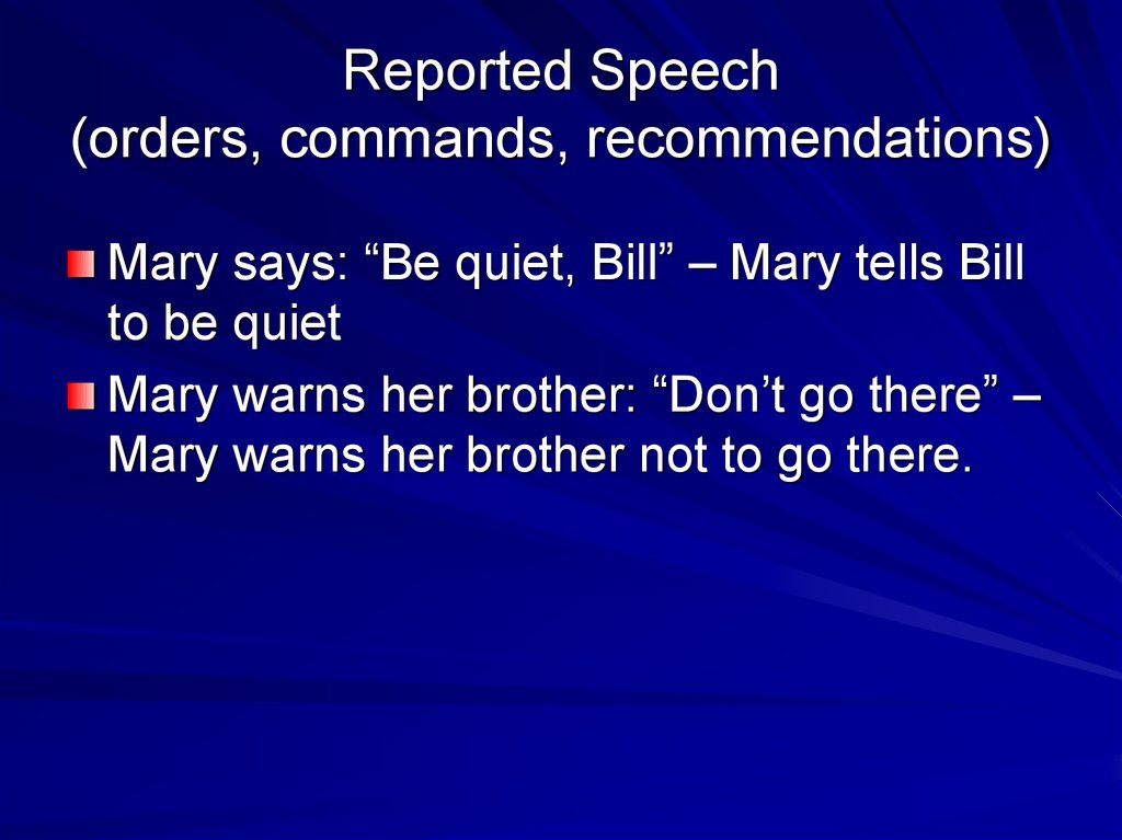 Reported Speech (orders, commands, recommendations)