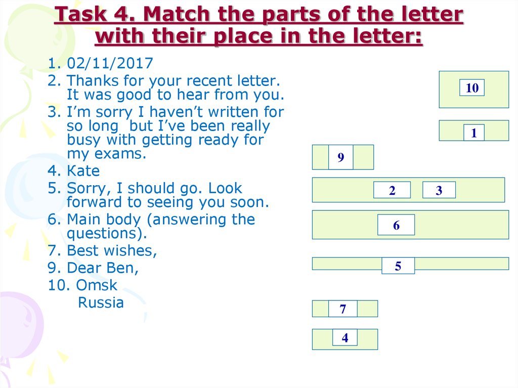 Task 4. Match the parts of the letter with their place in the letter: