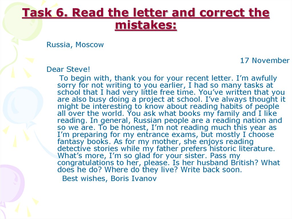 Read the letter. Correct the mistakes. Find and correct the mistakes. Reading tasks 6 класс. Informal Letter correct the mistakes.