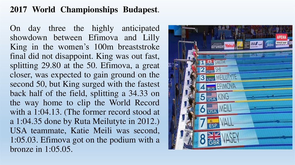 2017 World Championships Budapest. On day three the highly anticipated showdown between Efimova and Lilly King in the women’s
