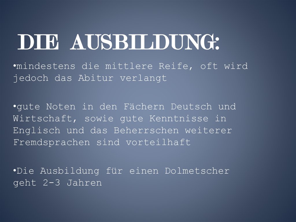 Die Ausbildung: