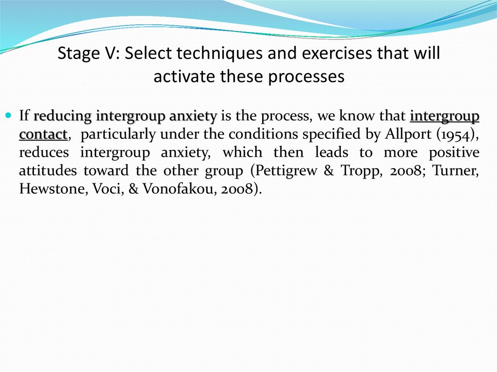 Stage V: Select techniques and exercises that will activate these processes