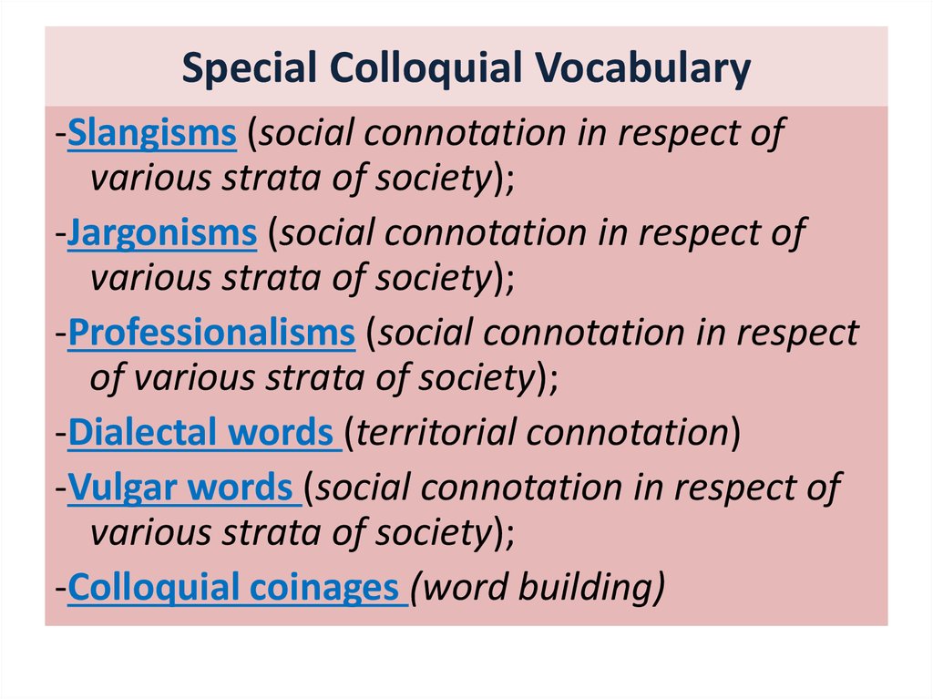 Special example. Special colloquial Vocabulary презентация. Colloquial Vocabulary. Literary Vocabulary. The classification of the English Vocabulary.