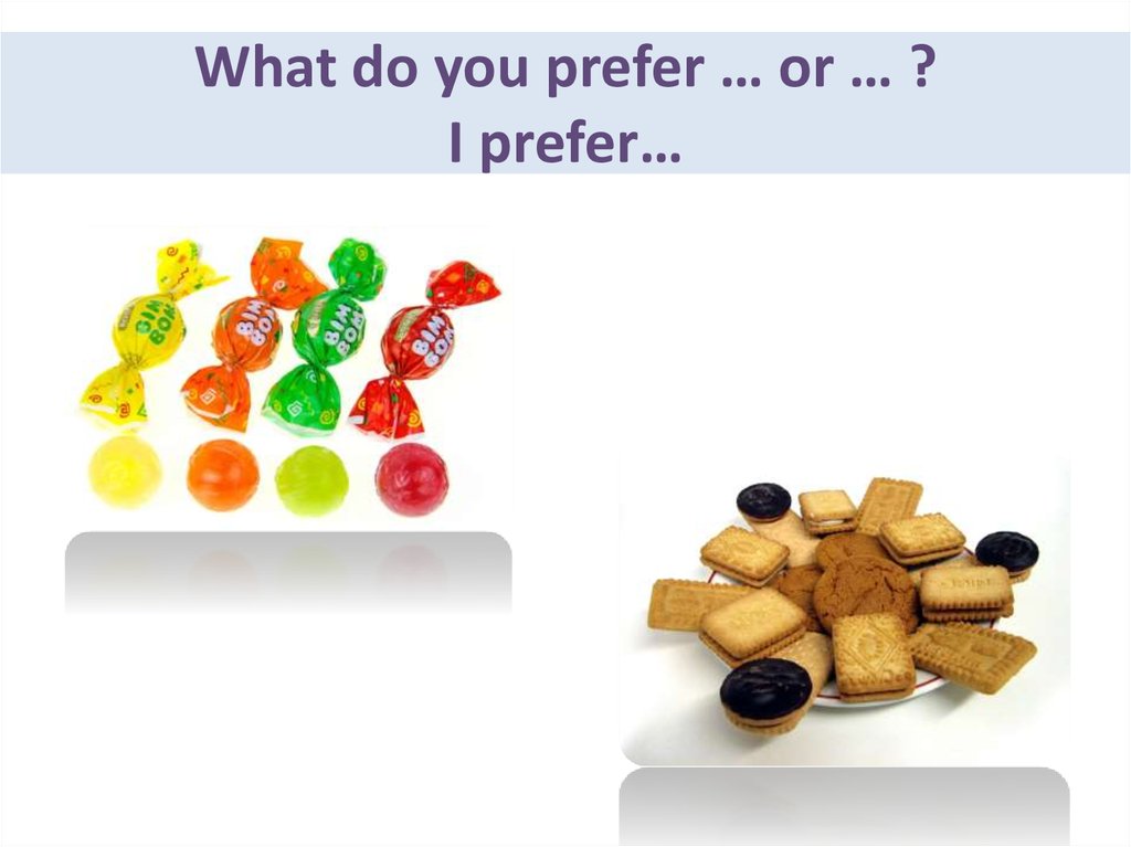 What kind of do you prefer. What would you prefer. What do you prefer. What do you prefer game. Prefer оборот.