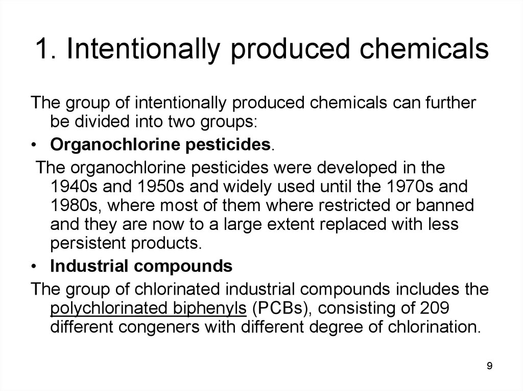 1. Intentionally produced chemicals