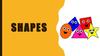 Shapes