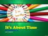 It’s About Time