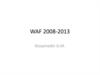 WAF 2008-2013